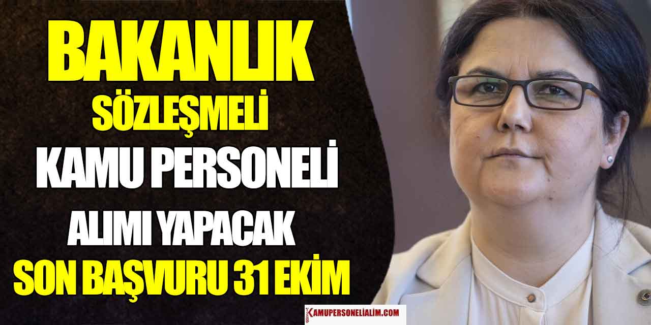 Aile ve Sosyal Hizmetler Bakanlığı Sözleşmeli Kamu Personel Alımı 31 Ekim