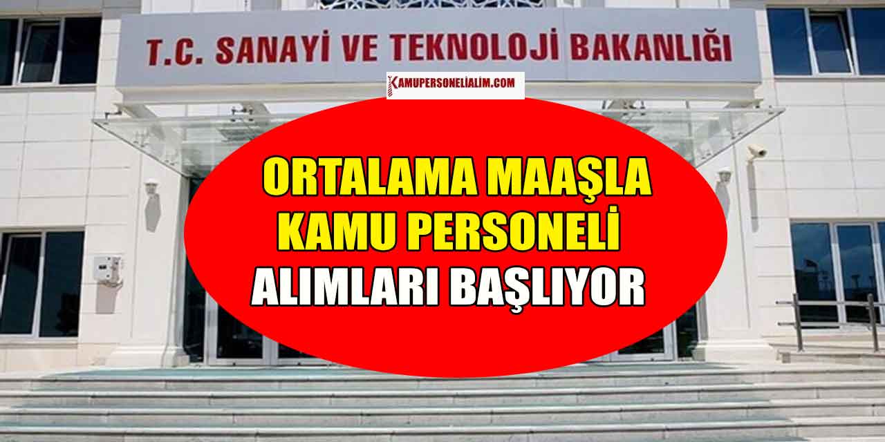 Sanayi Teknoloji Bakanlığı Memur Alımı İlanı 14 Kasım- Tıkla Başvur!