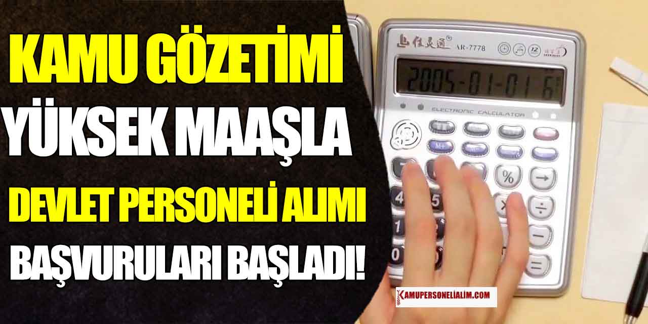 Kamu Gözetimi 9 Devlet Personeli Alımı! Başvurular Başladı