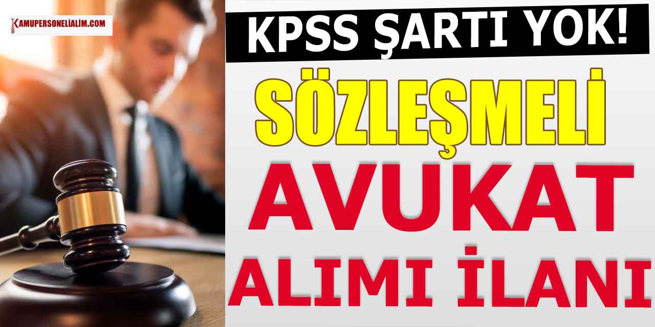 KPSS’siz Sözleşmeli Avukat Alımı İlanı! (31 Ekim- 7 Kasım)