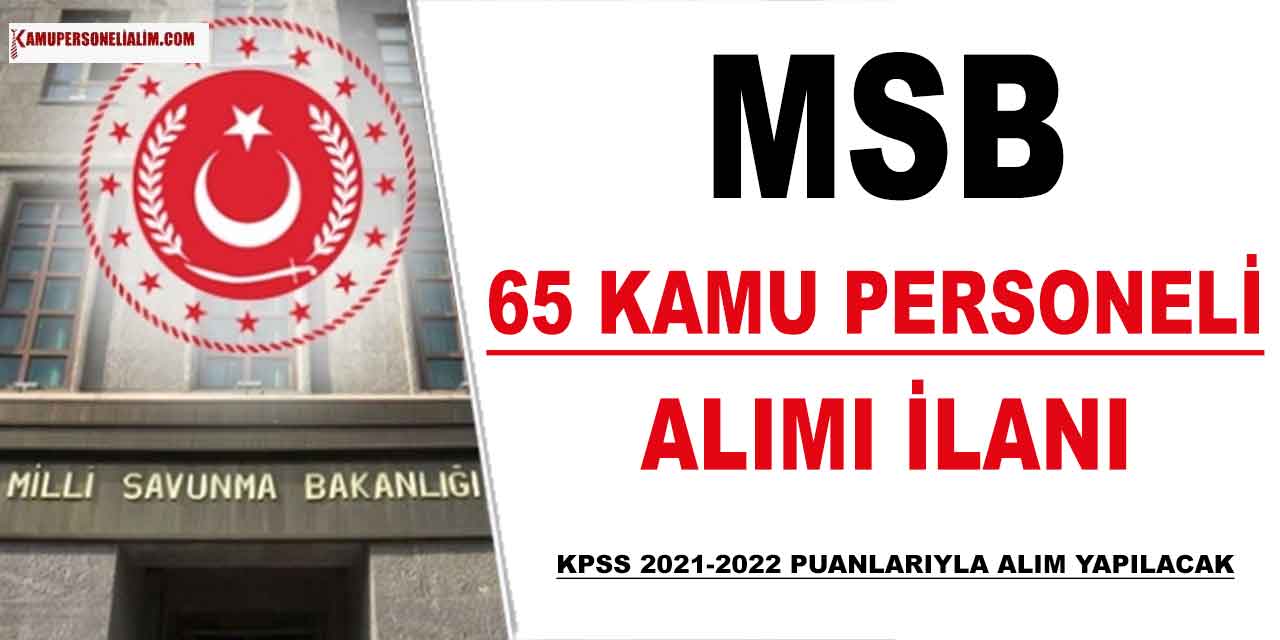 MSB 65 Kamu Personeli Alımı Yapacak