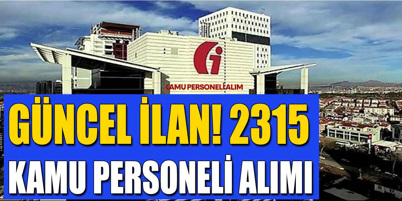 Lise-Ön Lisans-Lisans GİB 2315 Kamu Personeli Alımı