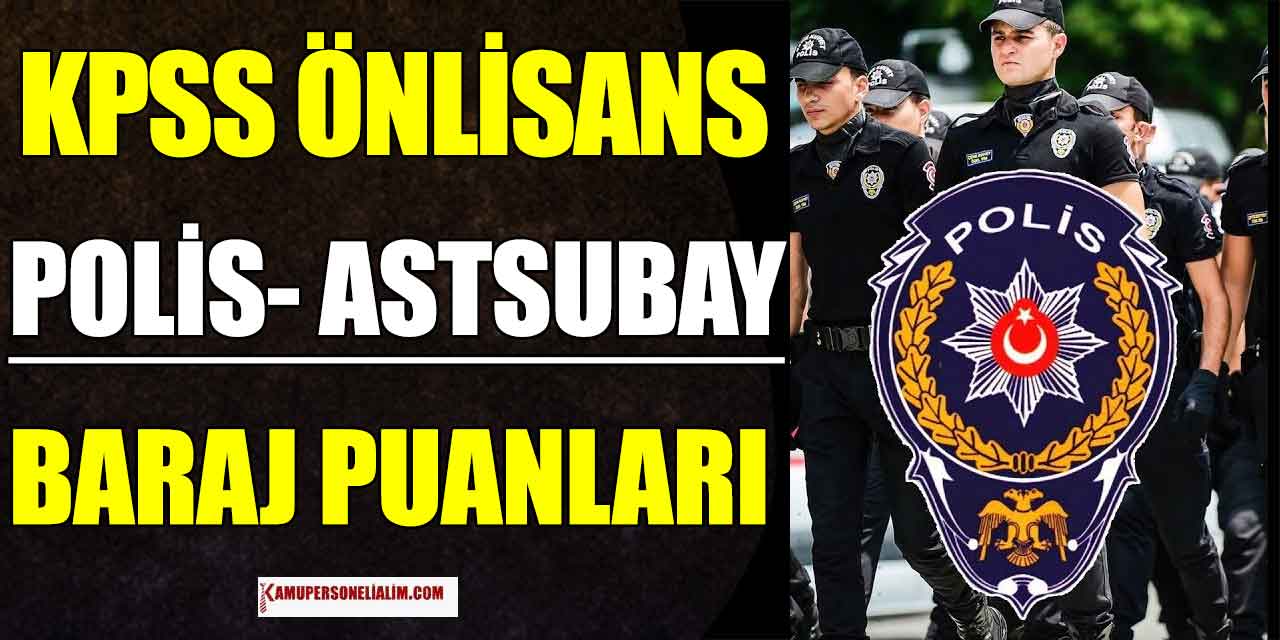 Polis ve Astsubay KPSS Ön lisans Baraj Puanları