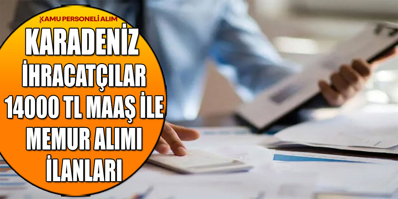 Kamuya 14000 TL Maaşla Memur Alımı (KİB İş İlanları)