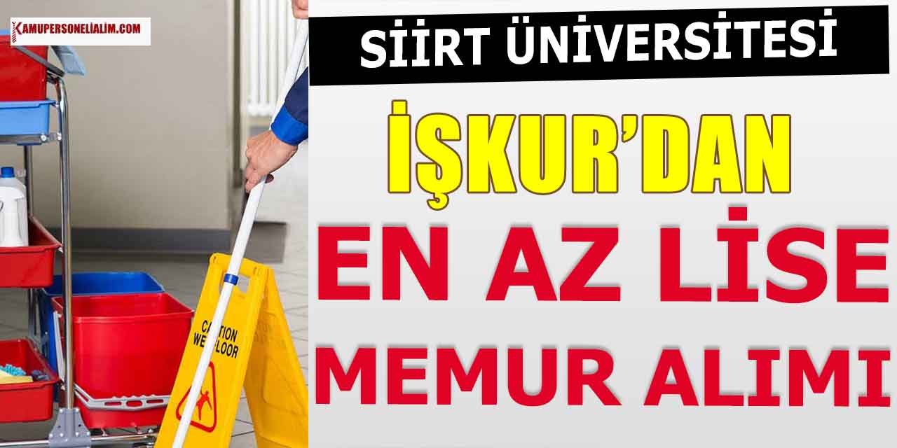 Kamu Kurumu İŞKUR Üzerinden En Az Lise Temizlik-Büro Personeli Alımı