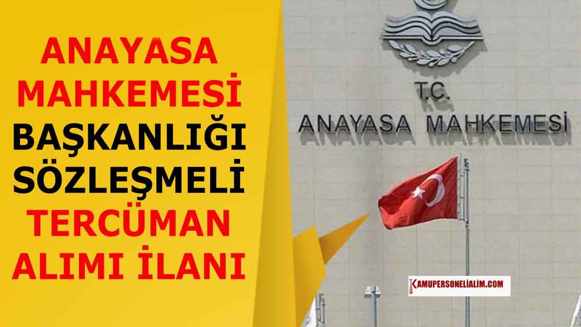 Anayasa Mahkemesi Ankara Sözleşmeli Mütercim ve Tercüman Alımı