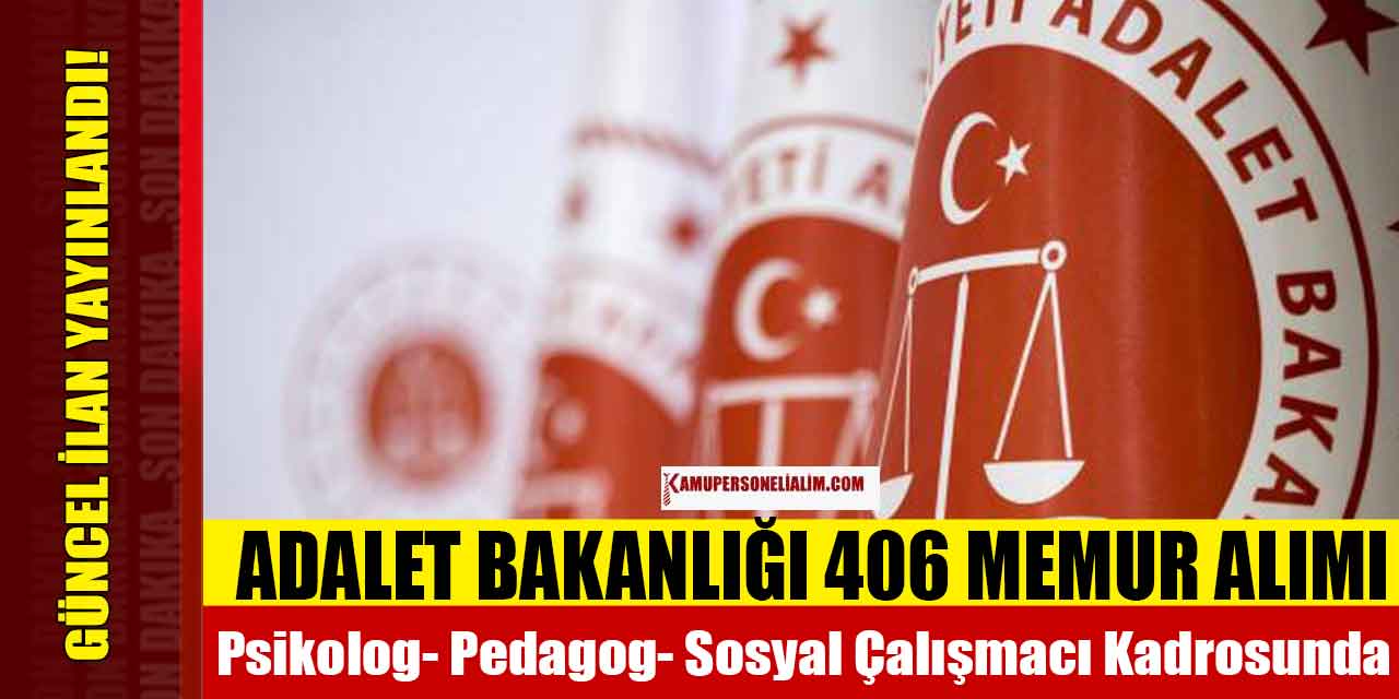 Adalet Bakanlığı 406 Psikolog, Pedagog ve Sosyal Çalışmacı Alacak