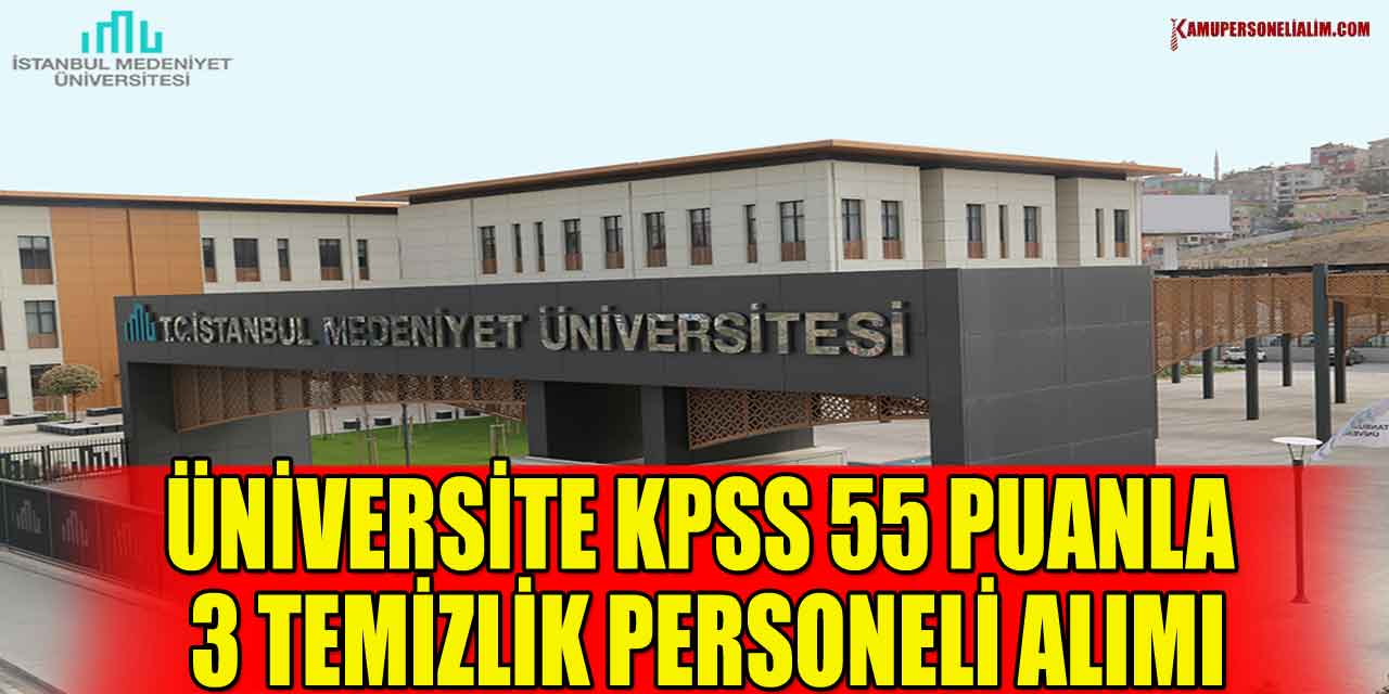 Üniversite KPSS 55 Puanla 3 Temizlik Personeli Alımı