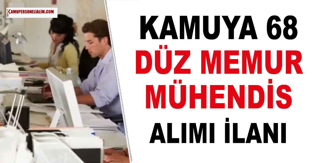 Kamuya 68 Düz Memur Alımı ve Mühendis Alımı Kılavuzu