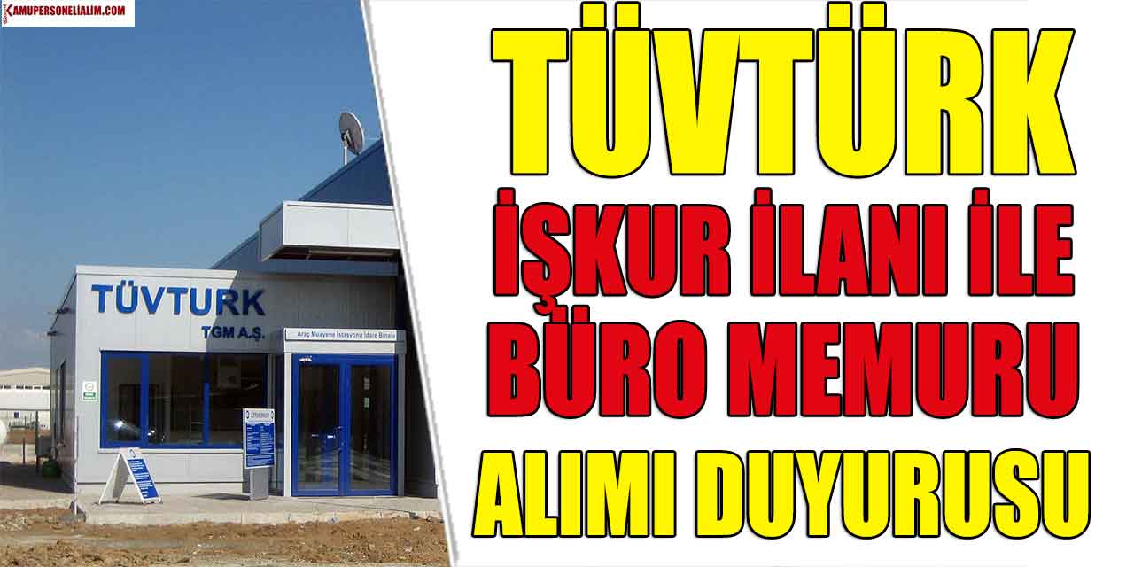 TÜVTÜRK Ankara İŞKUR ile Müşteri Kabul Görevlisi Alacak