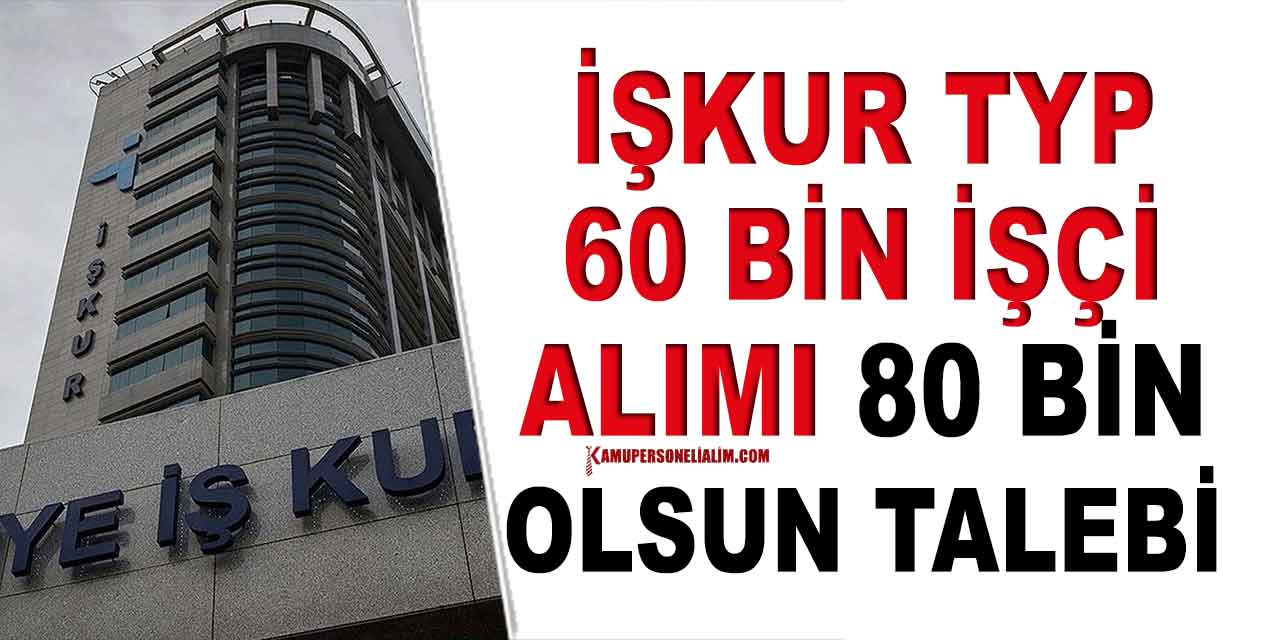 TYP Personel Alımı 2023 Yılı 80 Bin Kadro Olsun Talebi (Temizlik ve Güvenlik Görevlisi Alımı)