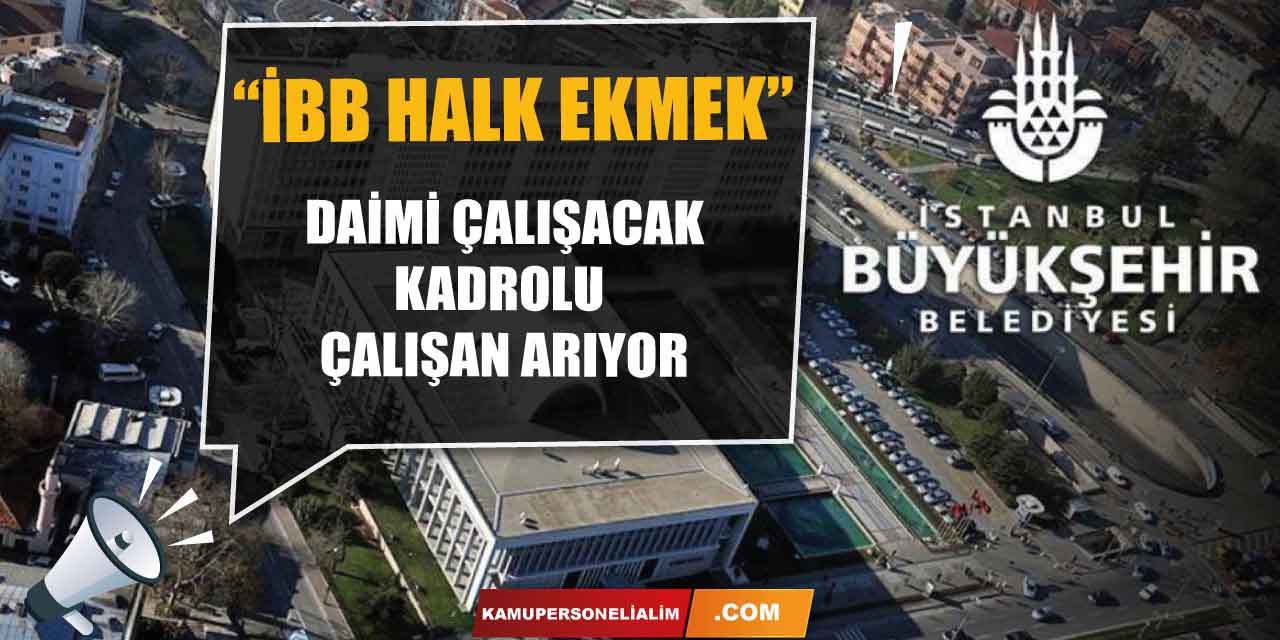 Halk Ekmek Daimi Çalışacak Kamu İşçi Alımı Duyurdu