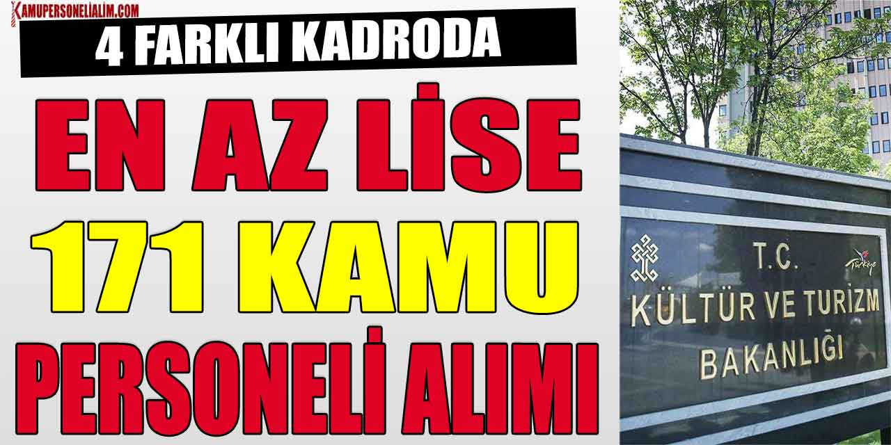 Kültür Ve Turizm 4 Kadroda En Az Lise 171 Kamu Personeli Alımı