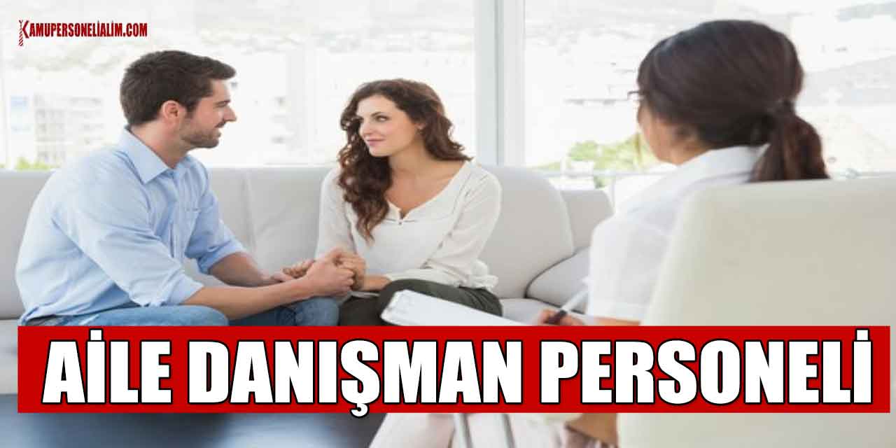 İşçi Alımı İlanlar! Aile Danışman Personeli İçin Gerekenler