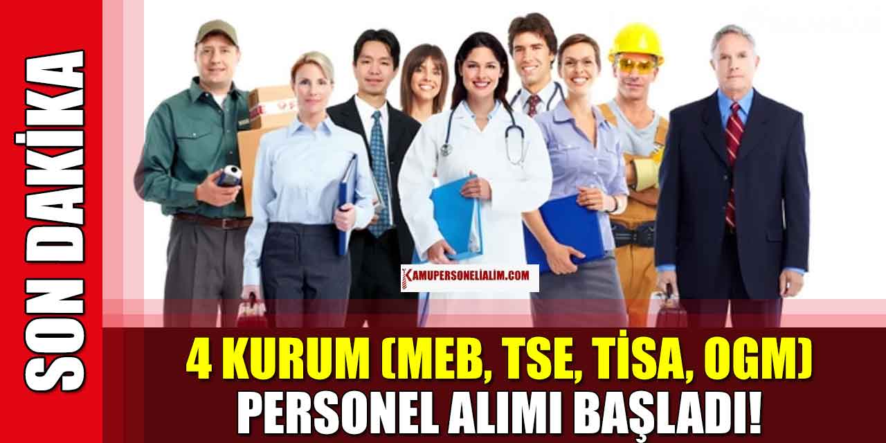 4 Kurum (MEB, TSE, TİKA ve OGM) Personel Alımı Başladı! Ocak Ayı