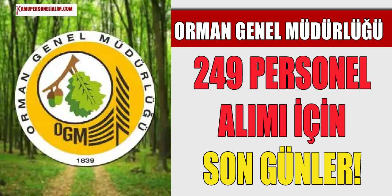 OGM 249 Personel Alımı için Son Günler – 2022 Memur Alımları Kapanıyor