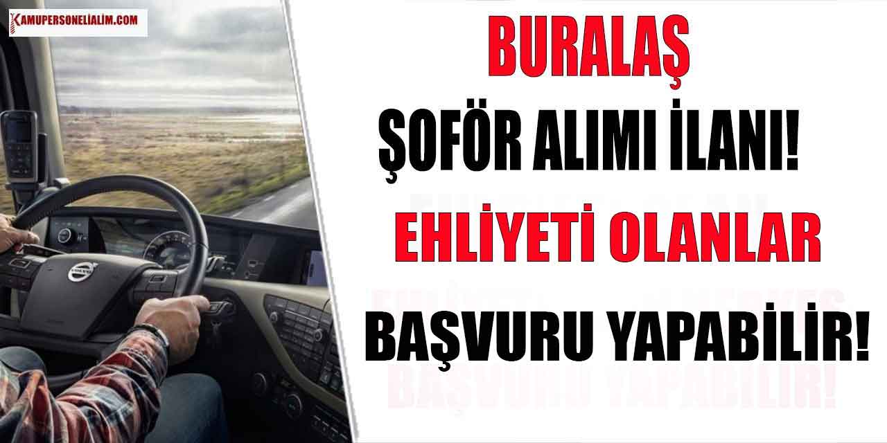 Kamu Şoför Alımı İlanları! Buralaş 50 Personel Alımı Başladı