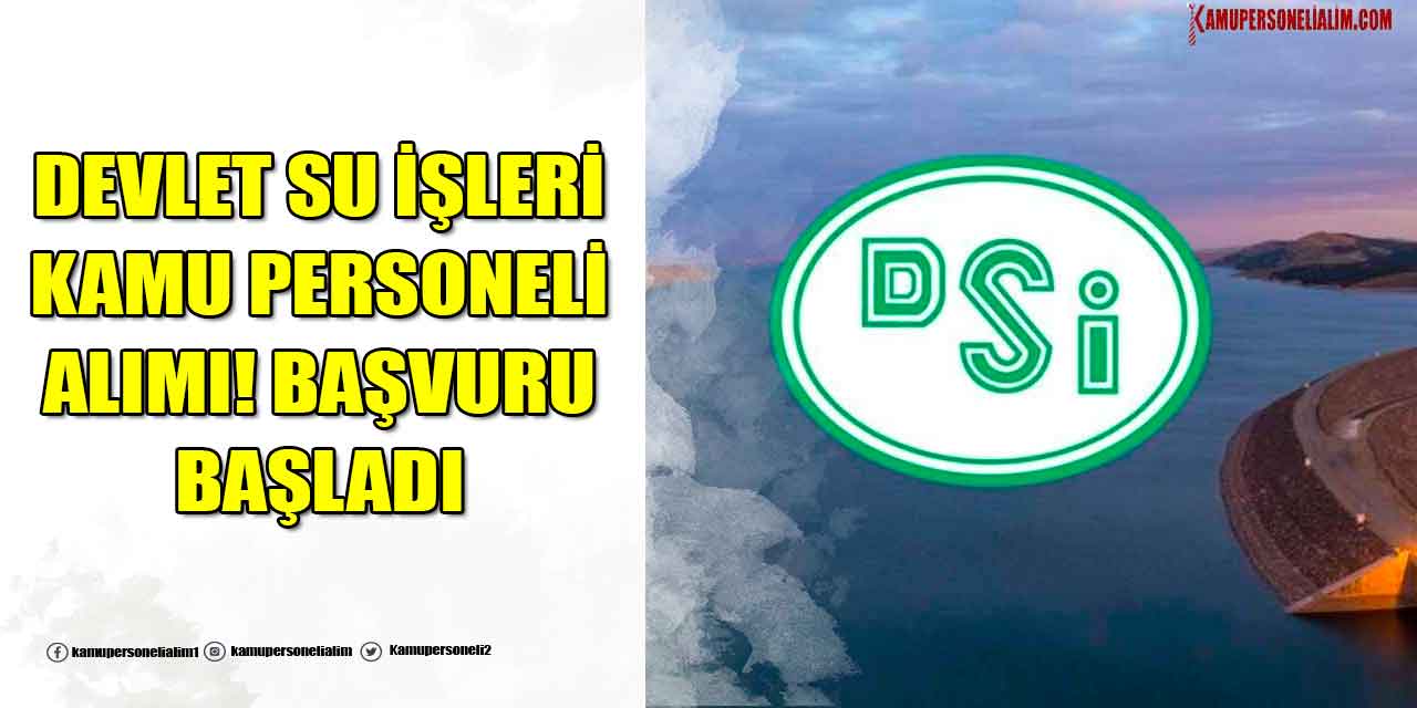 Kamu İlanları! Devlet Su İşleri KPSS 60 Puanla Kamu Personeli Alımı