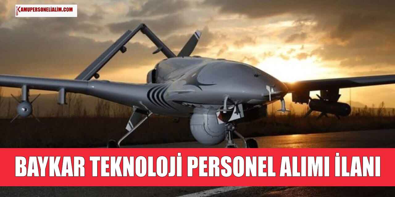 Baykar Teknoloji 1100 Yeni Açık İş İlanı Yayınladı! 2023 İlanları