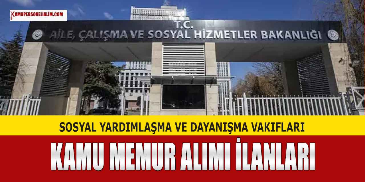 Aile Bakanlığı SYDV Memur Alımı! 2023 Güncel Şubat İlanları