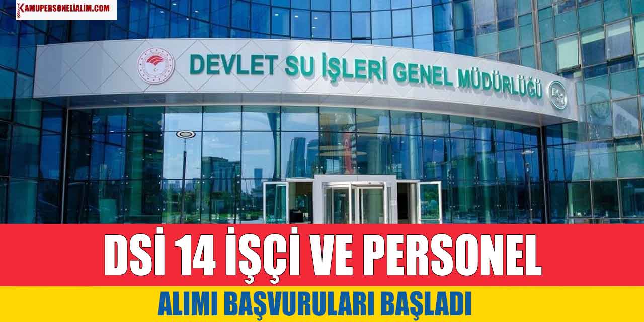 Devlet Su İşleri Müdürlüğü 15  İşçi ve Personel Alımı Başvuruları Başladı