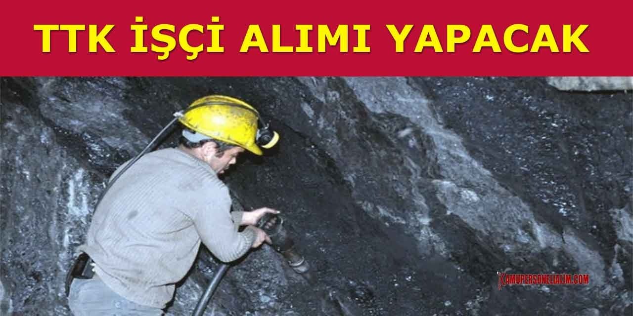 Müjde! TTK Yeni İşçi Alımı Kapıda