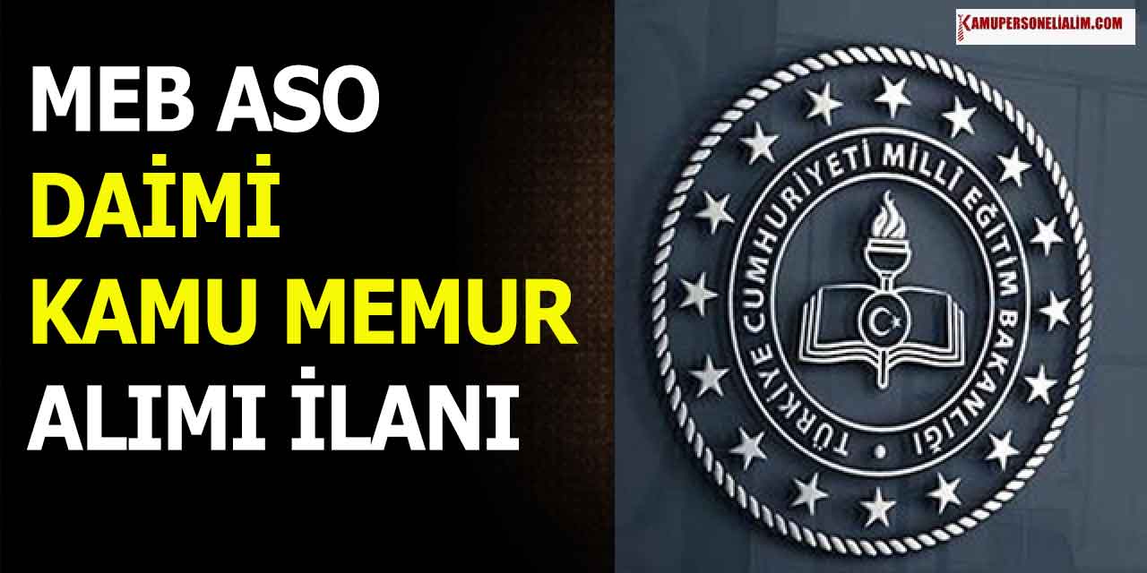 Milli Eğitim ASO Daimi Üst Yaşsız Kamu Memur Alımı! KPSS 60