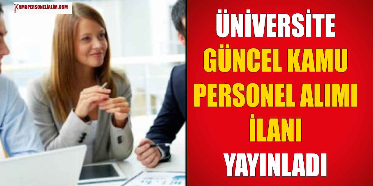 Üniversite KPSS Puan Sıralamasıyla 8 Kamu Personel Alımı