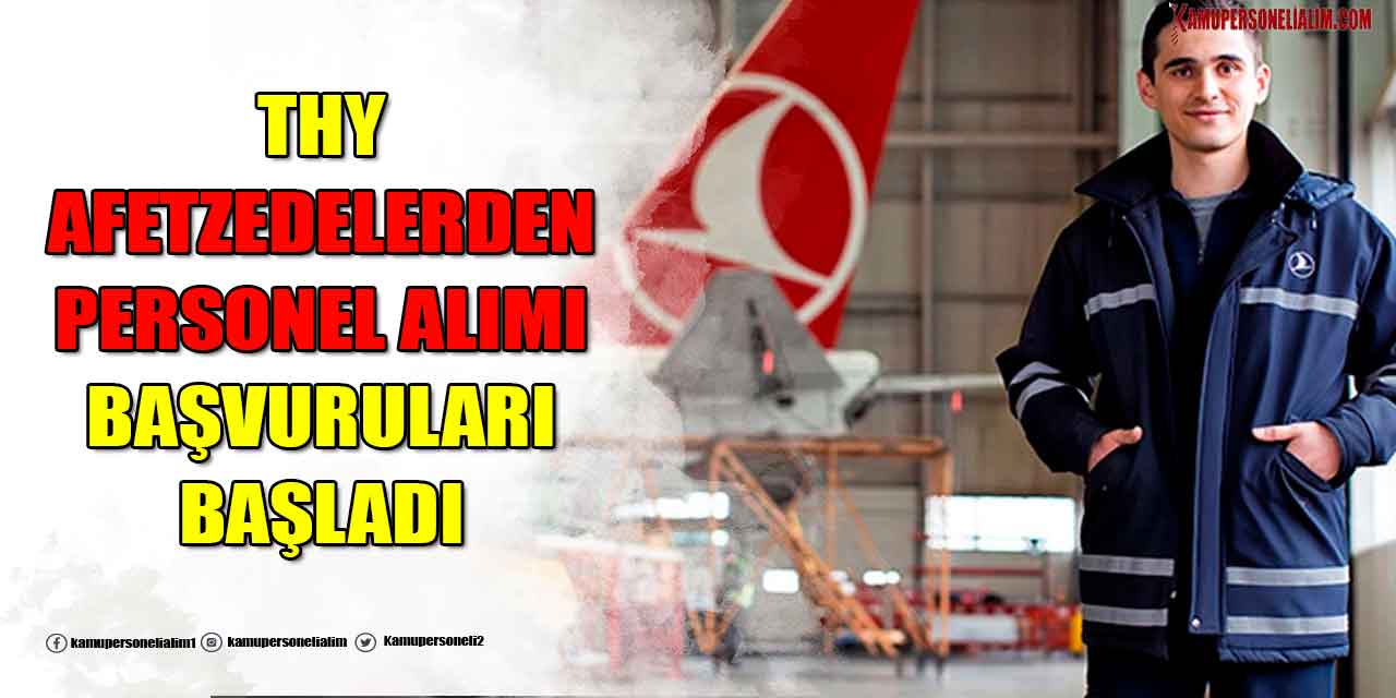 THY Afetzede Öğrencilerden 46 Şehirde Personel Alımı Yapacak! Part Time