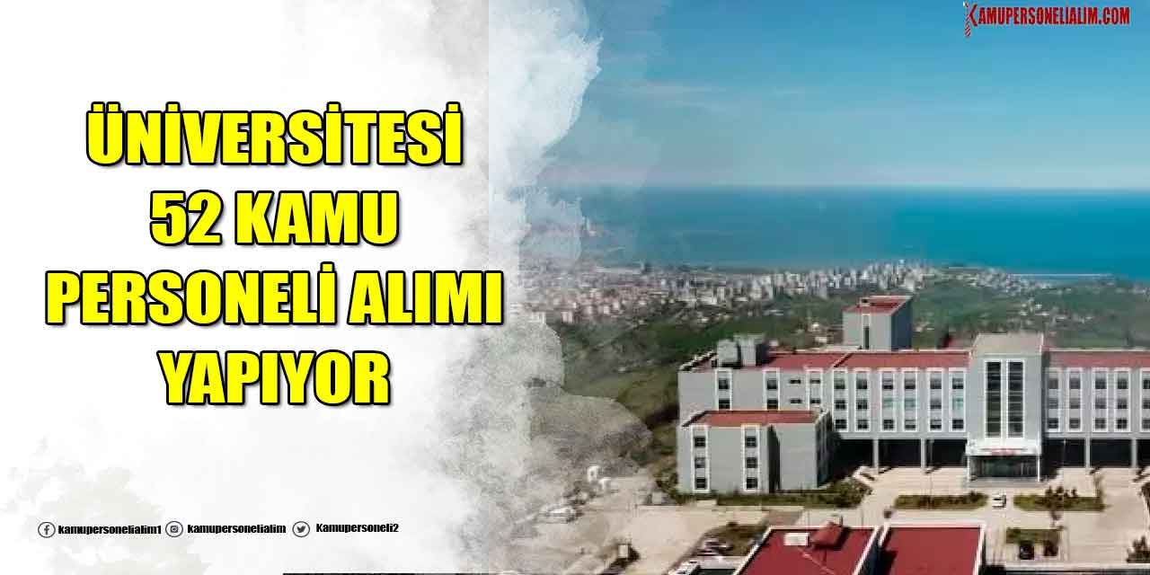 Üniversite 52 Büro Personeli, Güvenlik ve Personel Alımı Yapıyor