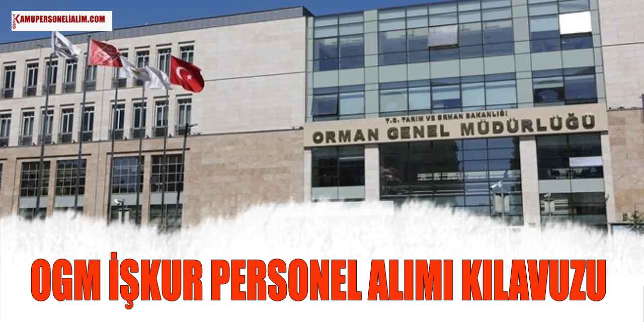 Orman Müdürlüğü KPSS 60 ile İŞKUR Personel Alımı Kılavuzu