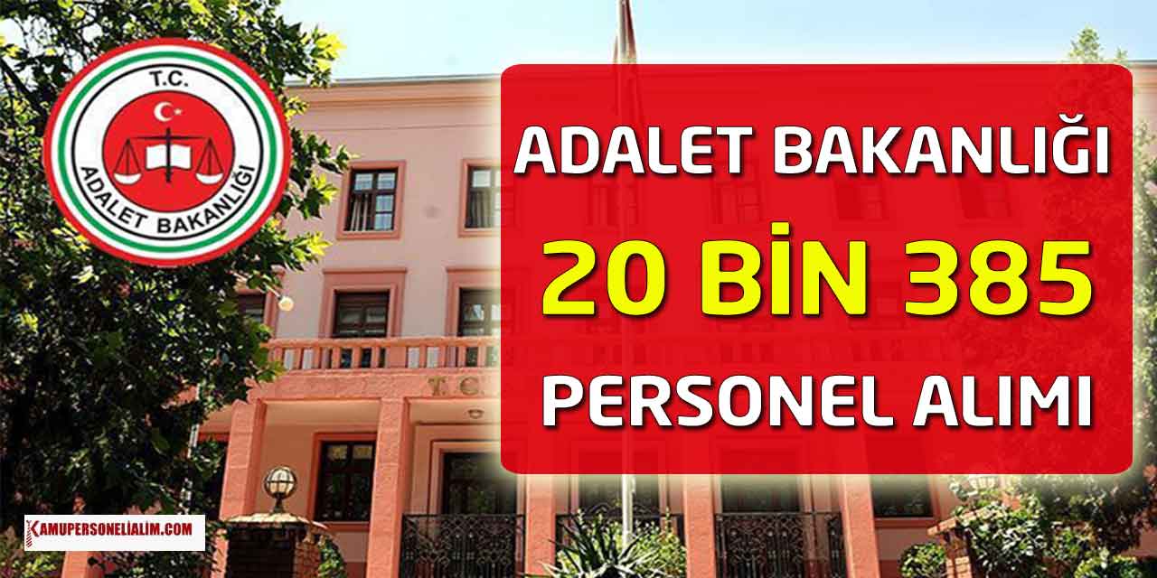 Adalet Bakanlığı 2023 Yılı İçin 20 bin 385 Sözleşmeli Personel Alımı Yapacak