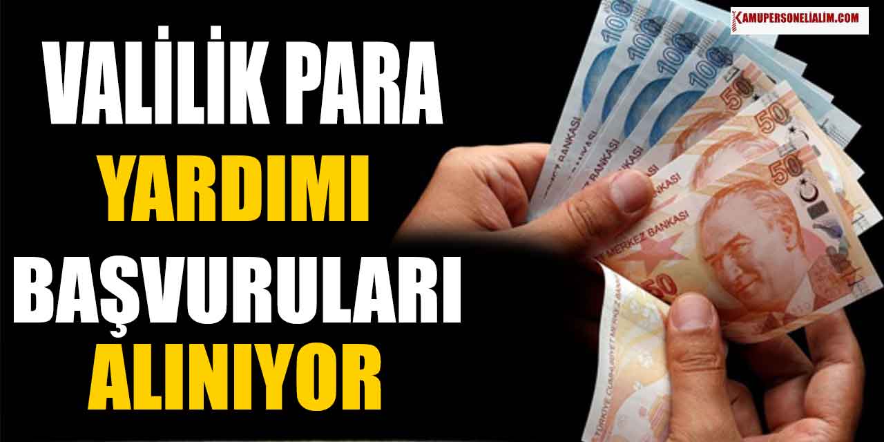 Valilik Para Yardımı Başvuruları Başladı
