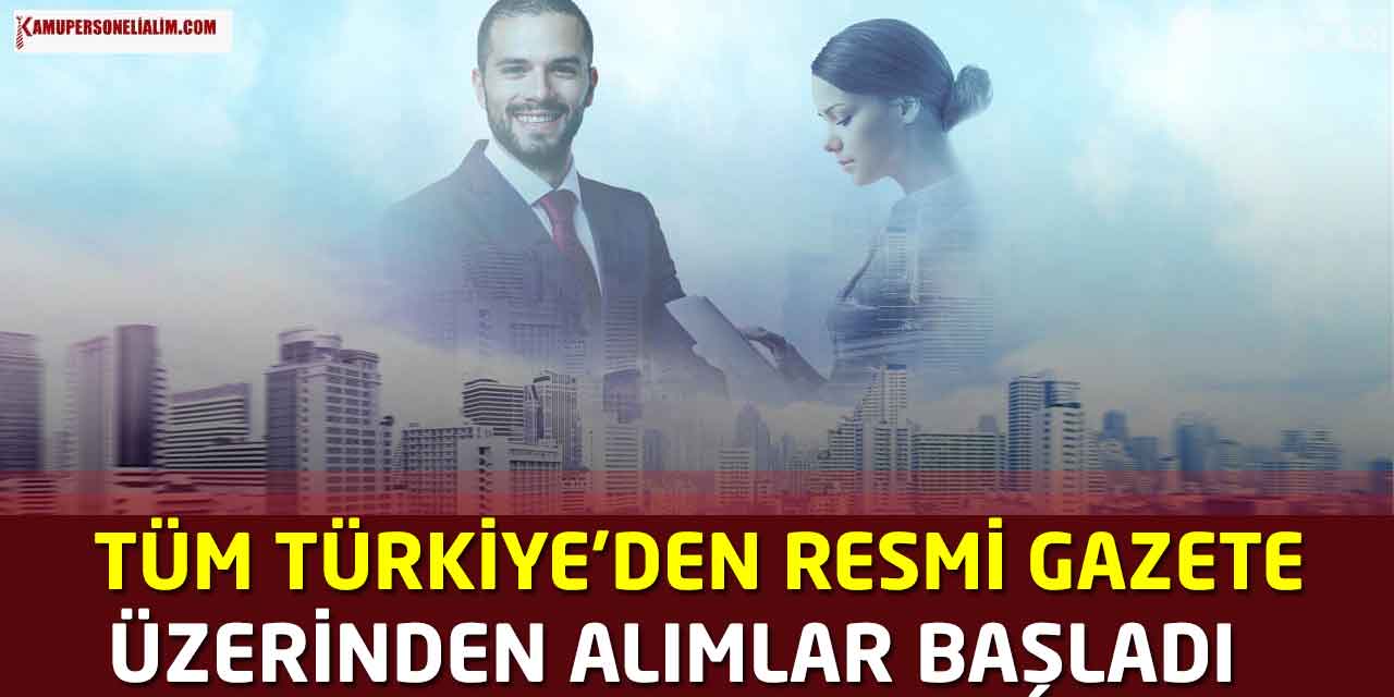 Tüm Türkiye’den 34.130 Kamu Personel Alımı Resmi Gazete İlanı