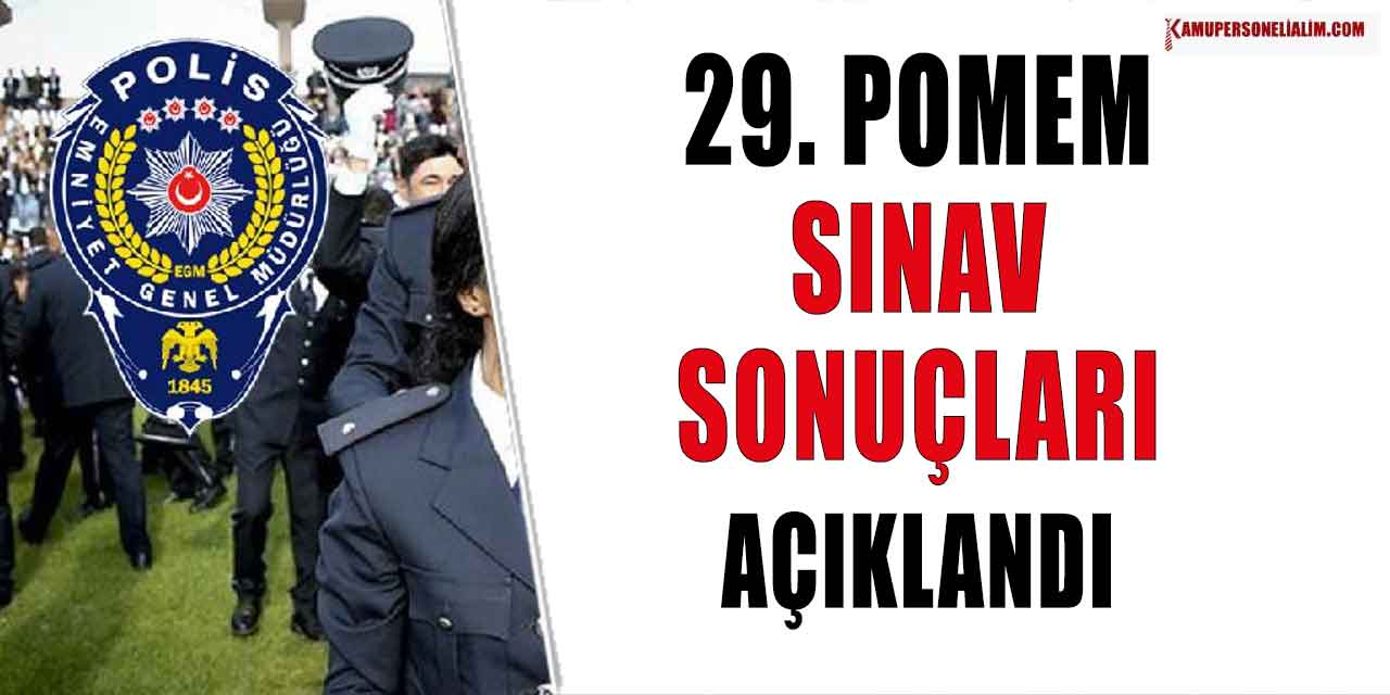 Polis Akademisi 29. POMEM Sınav Sonuçları Açıklandı (POMEM)