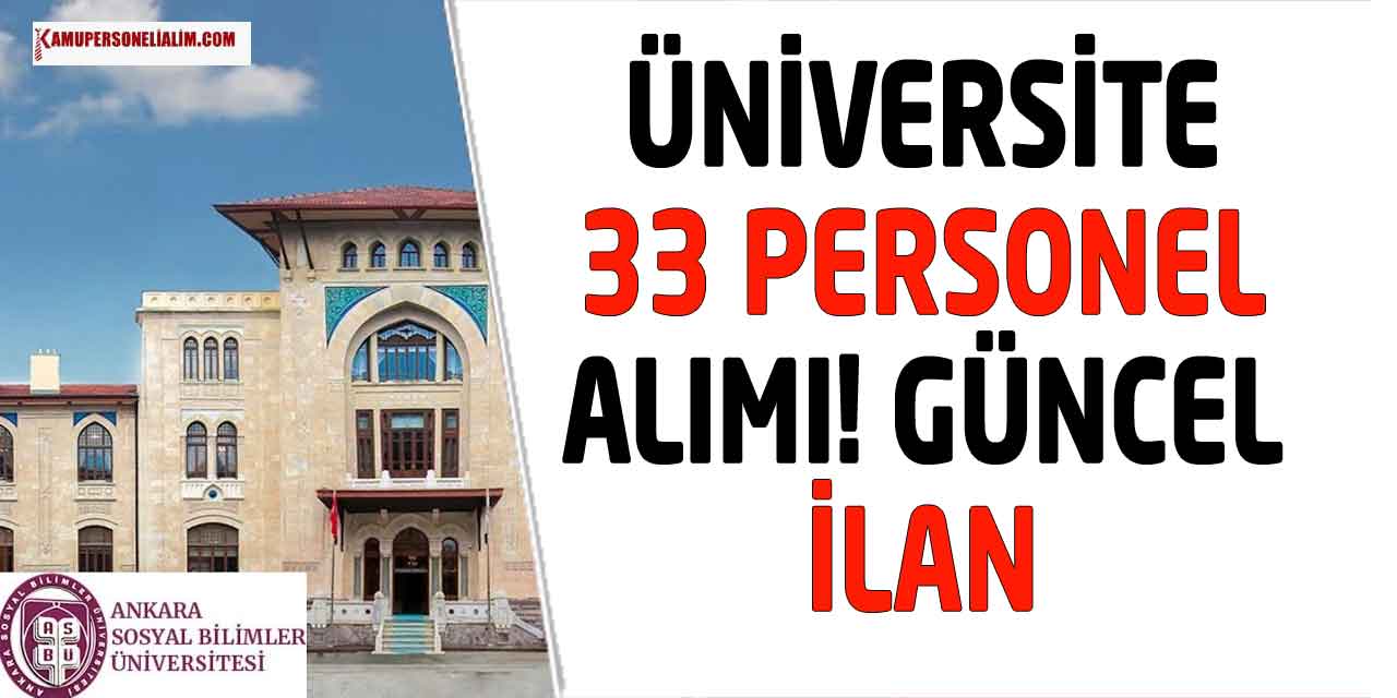 Sosyal Bilimler Üniversitesi 33 Personel Alımı! Lise Önlisans Lisans