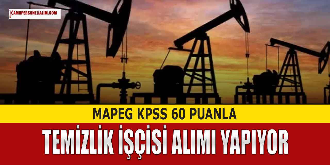 MAPEG KPSS 60 Puanla Temizlik Personeli Alımı