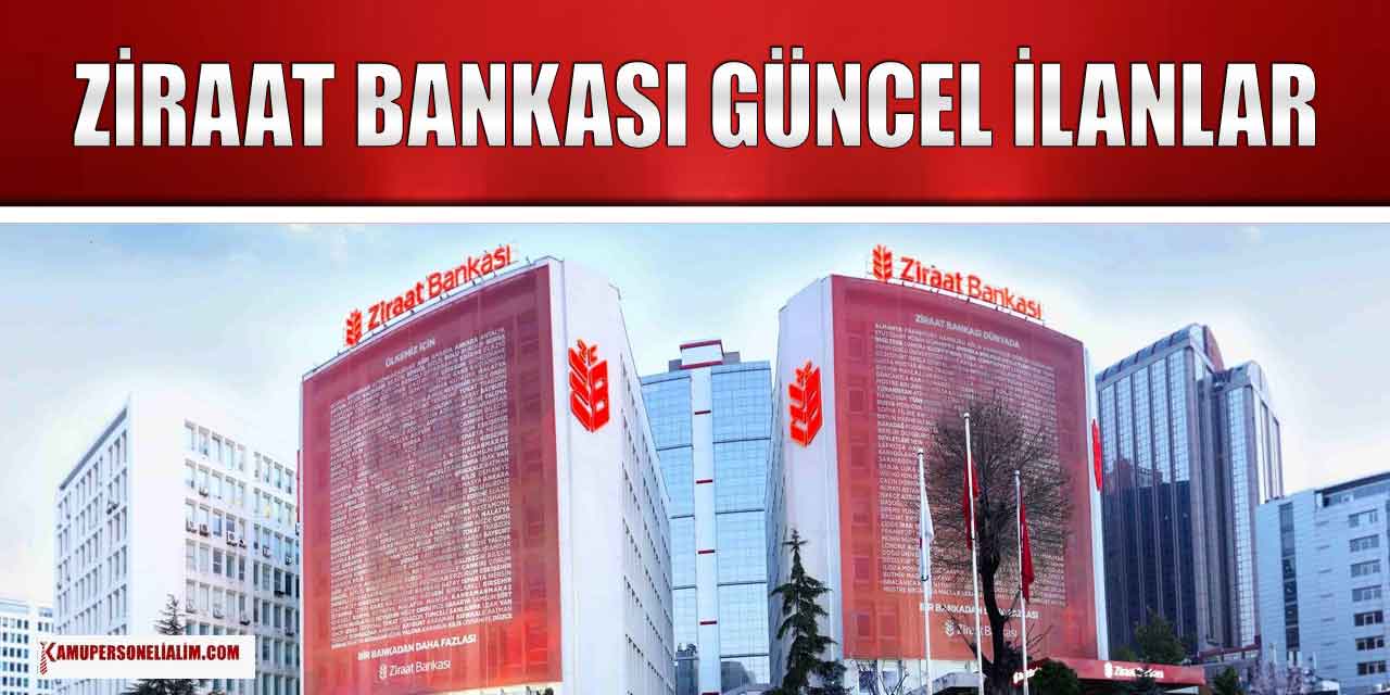 Ziraat Bankası Personel Alımı Güncel İş İlanları