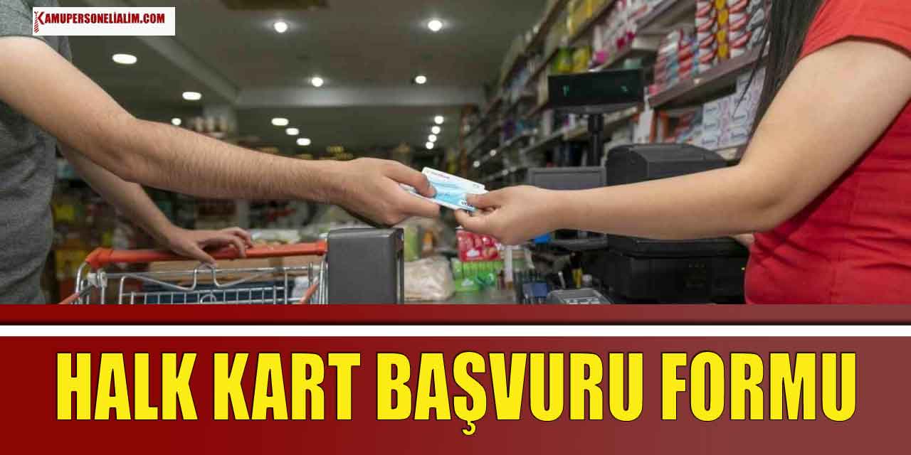 Halk Kart Başvuru Formu 2023