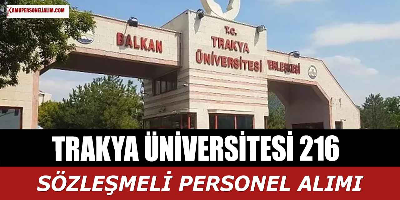 Trakya Üniversitesi 216 Sözleşmeli Personel Alımı!