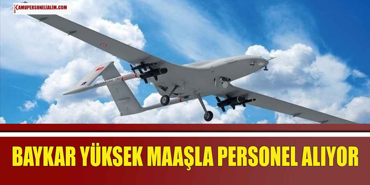 BAYKAR Yüksek Maaşla 2023 Nisan En Az Lise Mezunu Personel Alımı Başvuruları