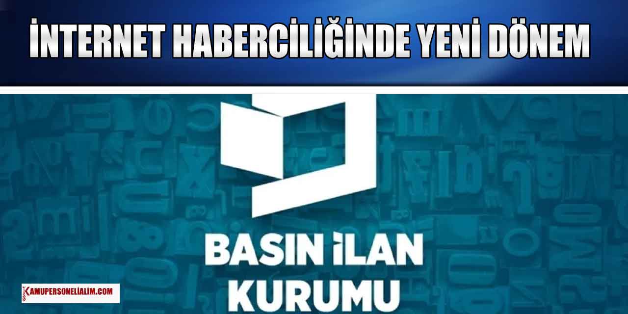 Basın İlan Kurumundan Son Dakika Açıklaması! İnternet Haberciliğinde Yeni Dönem Başlıyor