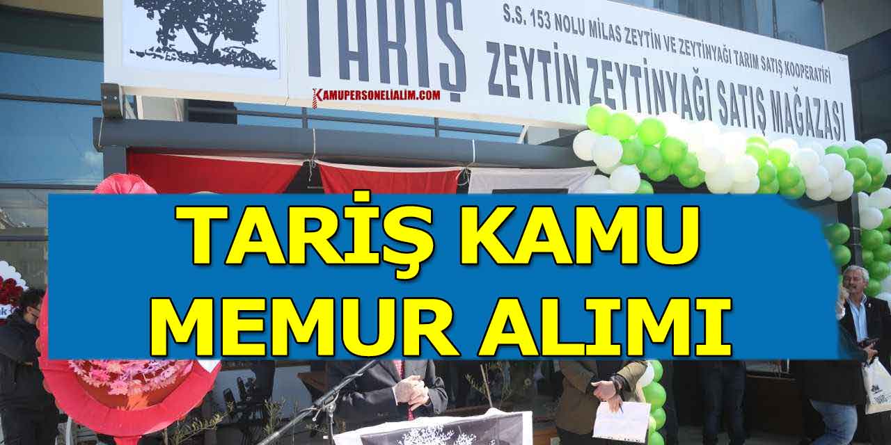 TARİŞ Kamu Memur Alımı İlanı