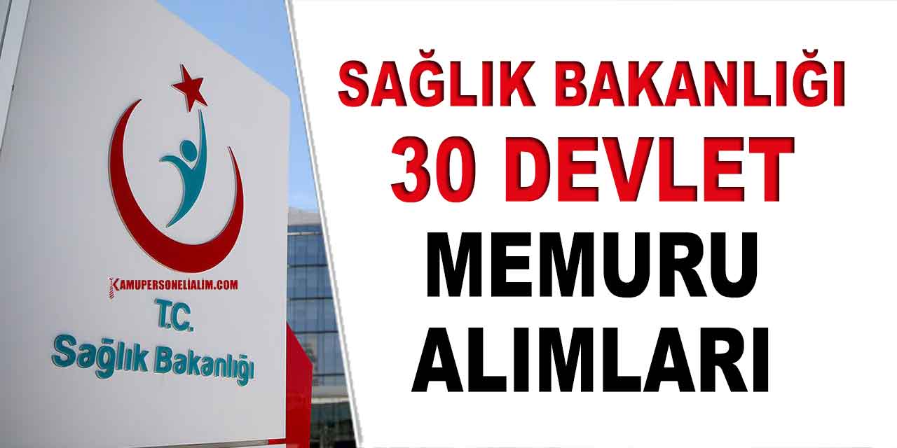 Sağlık Bakanlığı 30 Kamu Memur Alımı Başvuru Kılavuzu