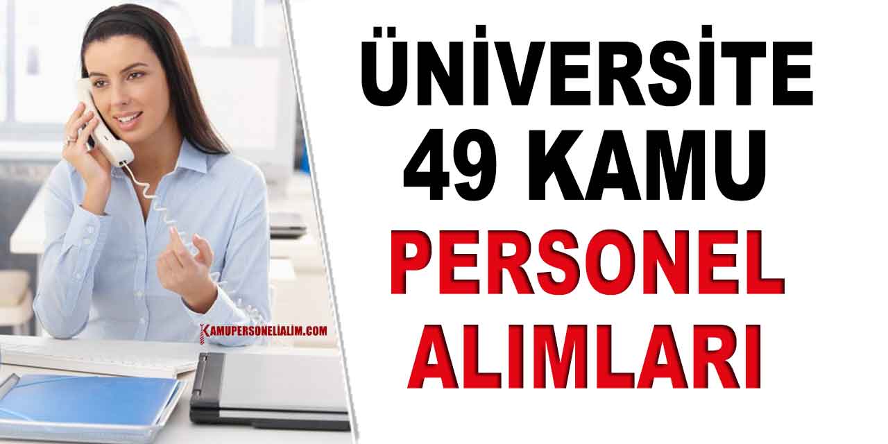 Kamu Üniversitesi 49 Mülakatsız Kamu Personeli Alımı