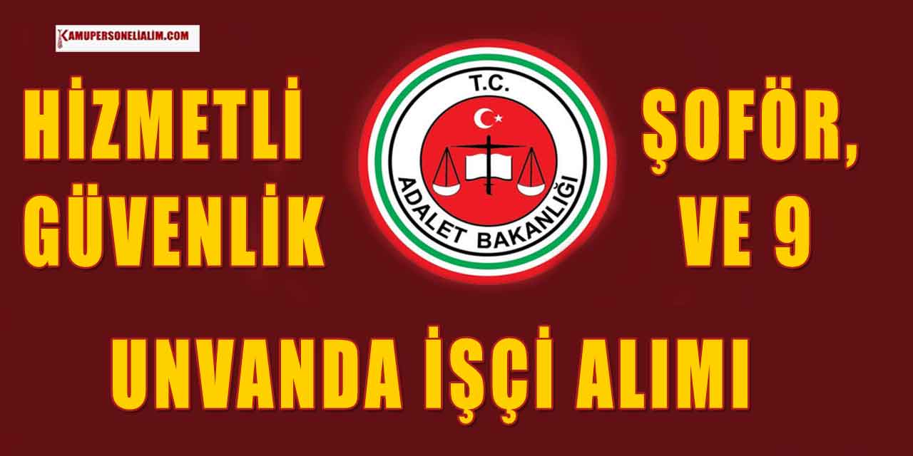Kamu Kurumu Hizmetli, Şoför, Güvenlik ve 9 Unvanda İşçi Alımı