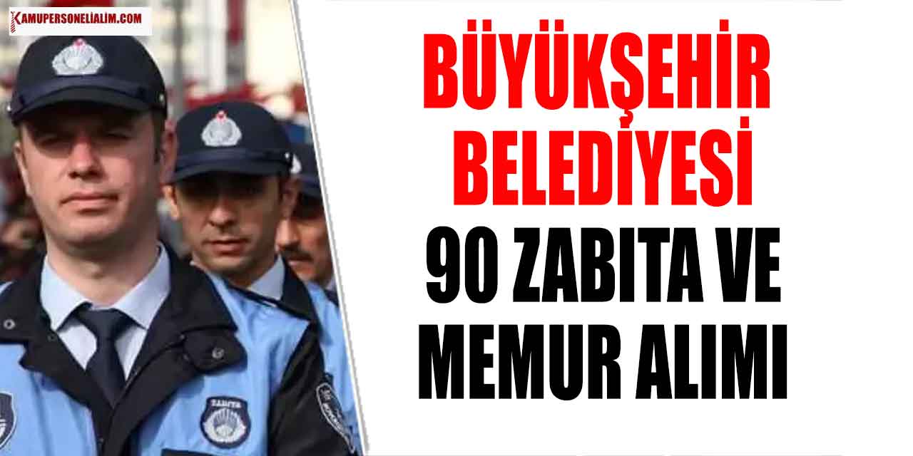 Büyükşehir Belediyesi 90 Zabıta ve Memur Alımı Online Ekranı
