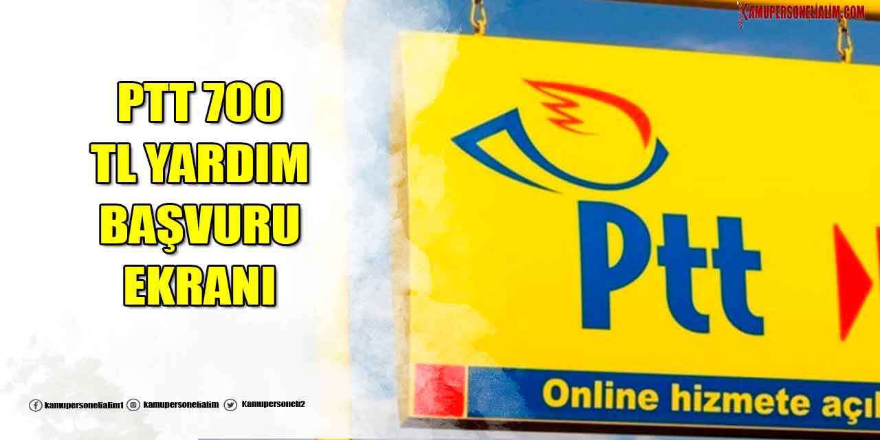 PTT 700 TL Yardım Başvuru Ekranı