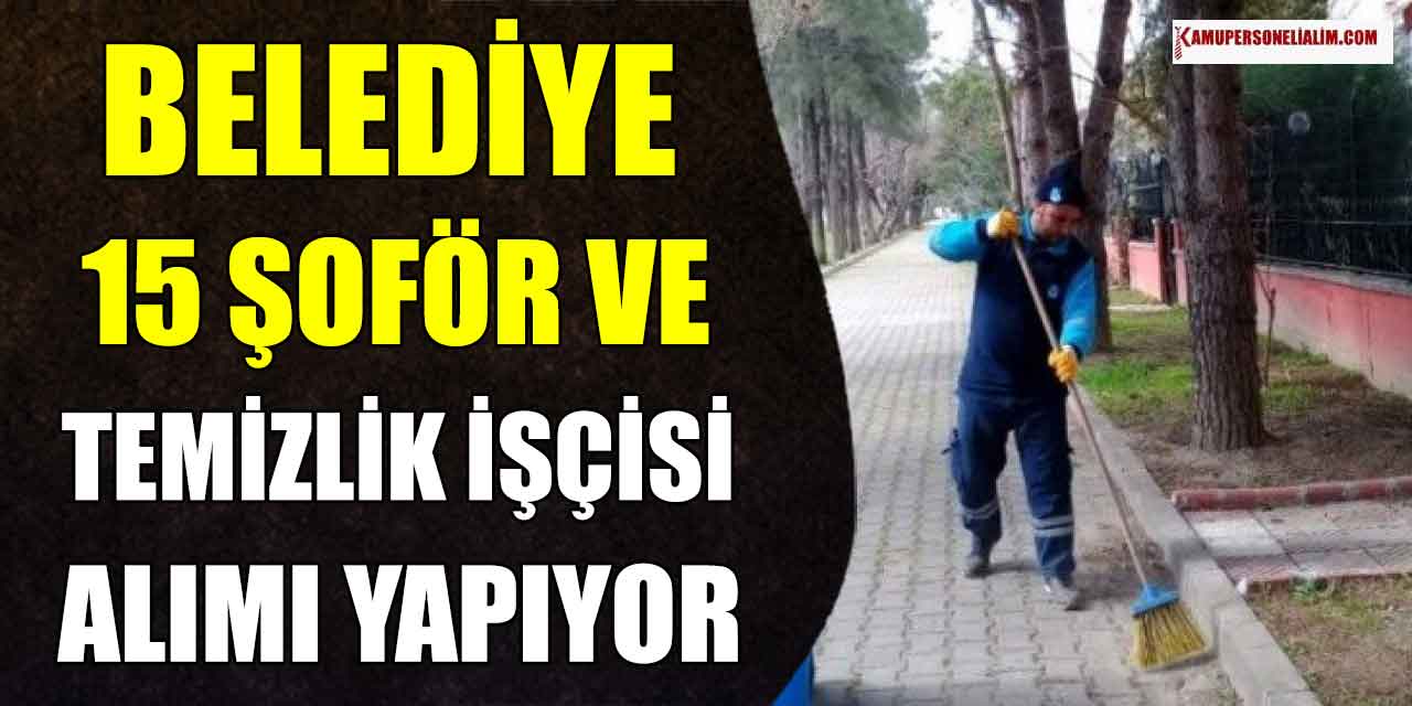 Belediye Başkanlığı 15 Okuryazar Şoför ve Temizlik Personel Alımı Başvuru Ekranı