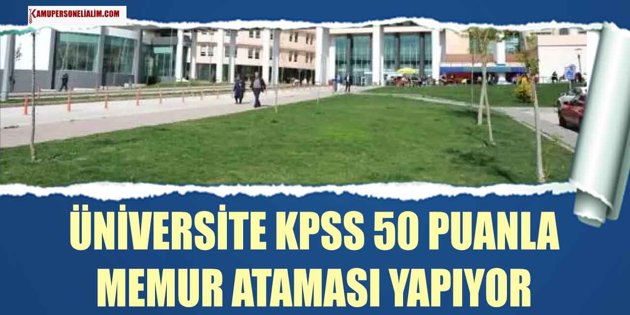 Üniversite Hastanesi KPSS 50 Puanla Memur Ataması Başladı